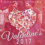 Romantic Anthems - Valentine's 2017 - Raj Shekhar Song Download